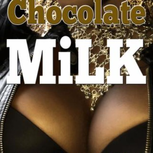 Chocolate Milk: And Other Stories
