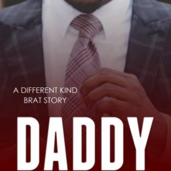 Daddy: A Different Kind of Brat Story