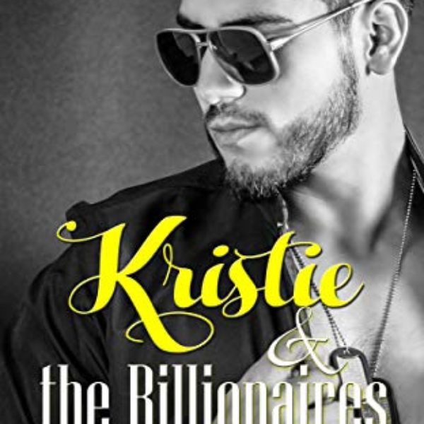 Kristy and the Billionaires: Even Family Will Sell You for Money