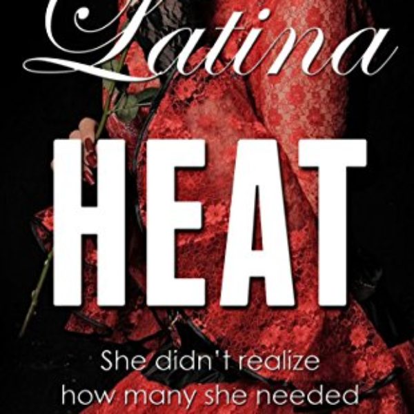 Latina Heat: She didn't realize how many she needed